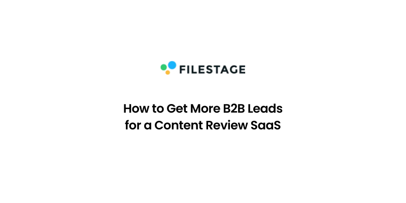 How to Get More B2B Leads for a Content Review SaaS